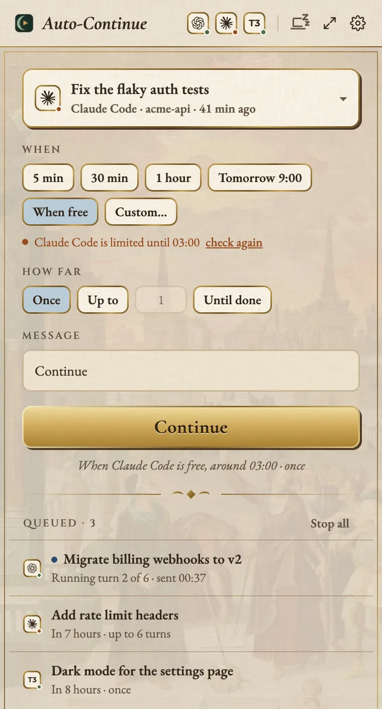 The Agent Auto-Continue menu-bar rail. The Claude Code session "Fix the flaky auth tests" is chosen with "When free" selected, because Claude Code is limited until 03:00. Below, the queue: a Codex continuation running its second turn of six, then Continues for Claude Code and T3 Code.